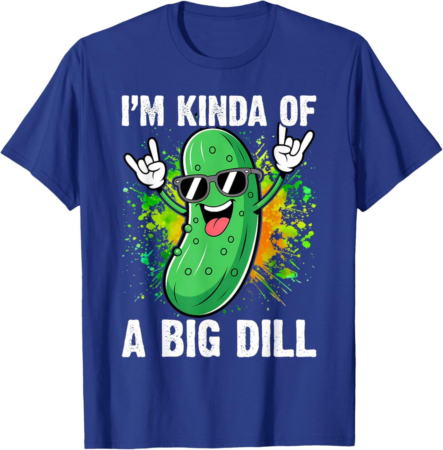 I'm Kinda of A Big Dill Funny Pickle Distressed T-Shirt - T-Shirt | Royal