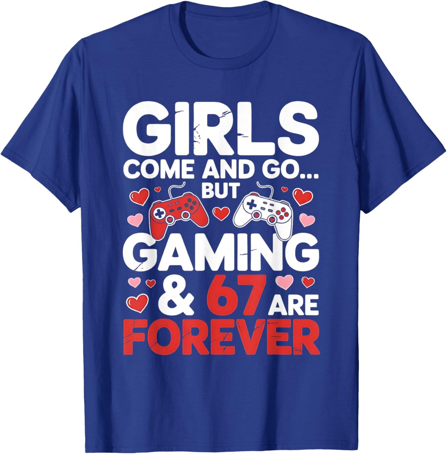 67 Video Games Six Seven Valentine's Day 6 7 Meme Boys Gamer T-Shirt - T-Shirt | Royal