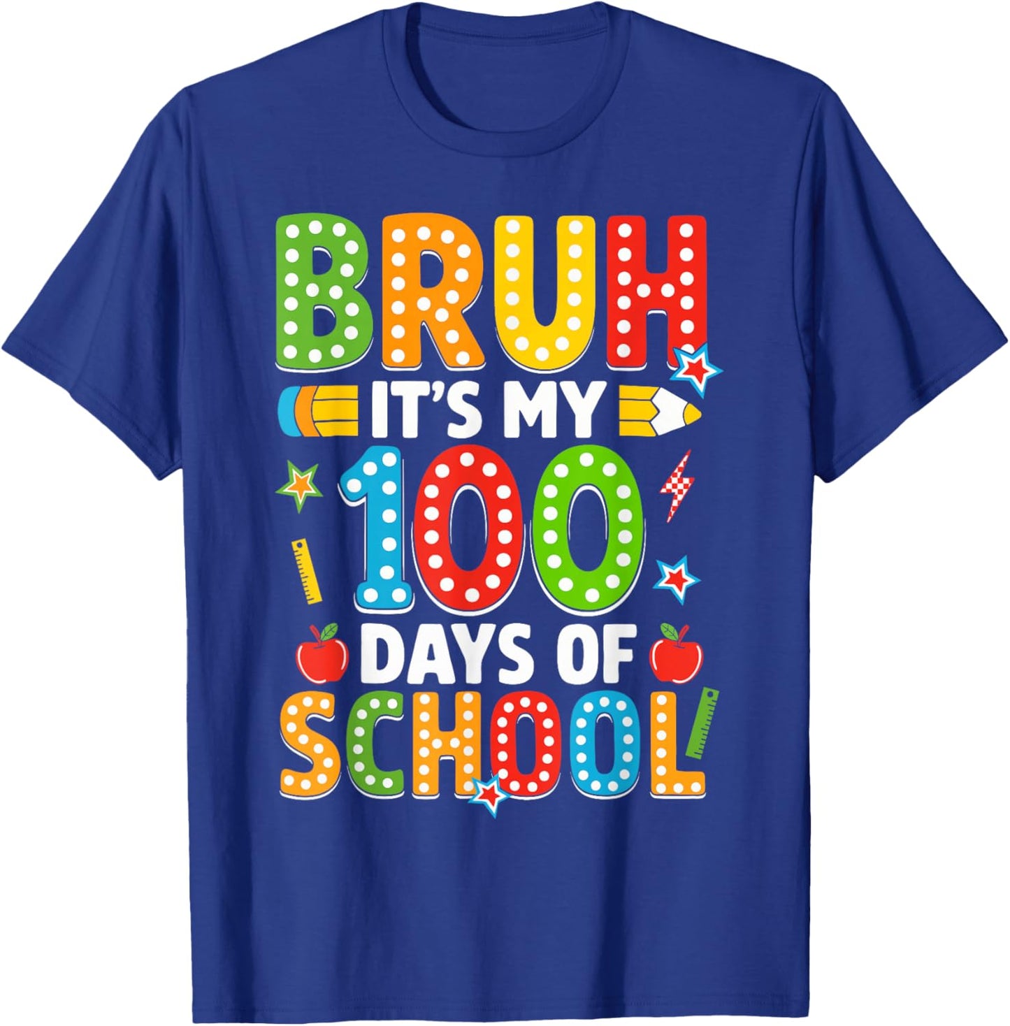 Bruh Its My 100 Days of School Funny Boys Kids 100th Day T-Shirt - T-Shirt | Royal