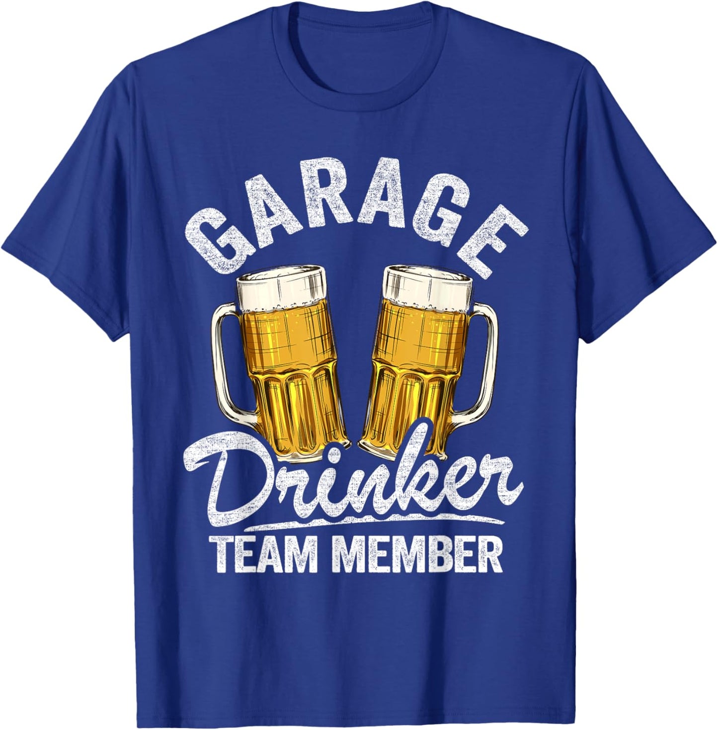 Garage Drinker Team Member Day Drinking Dad Beer T-Shirt - T-Shirt | Royal