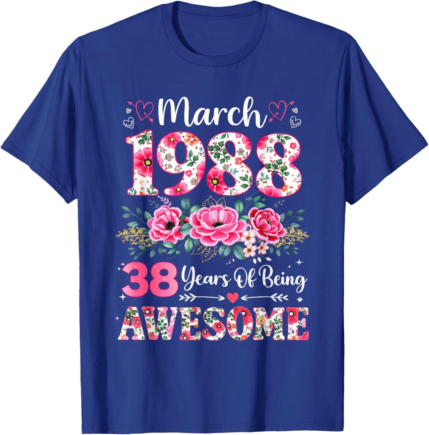 Floral March 1988 38-Year-Old 38th Birthday Women 38 Years T-Shirt - T-Shirt | Royal