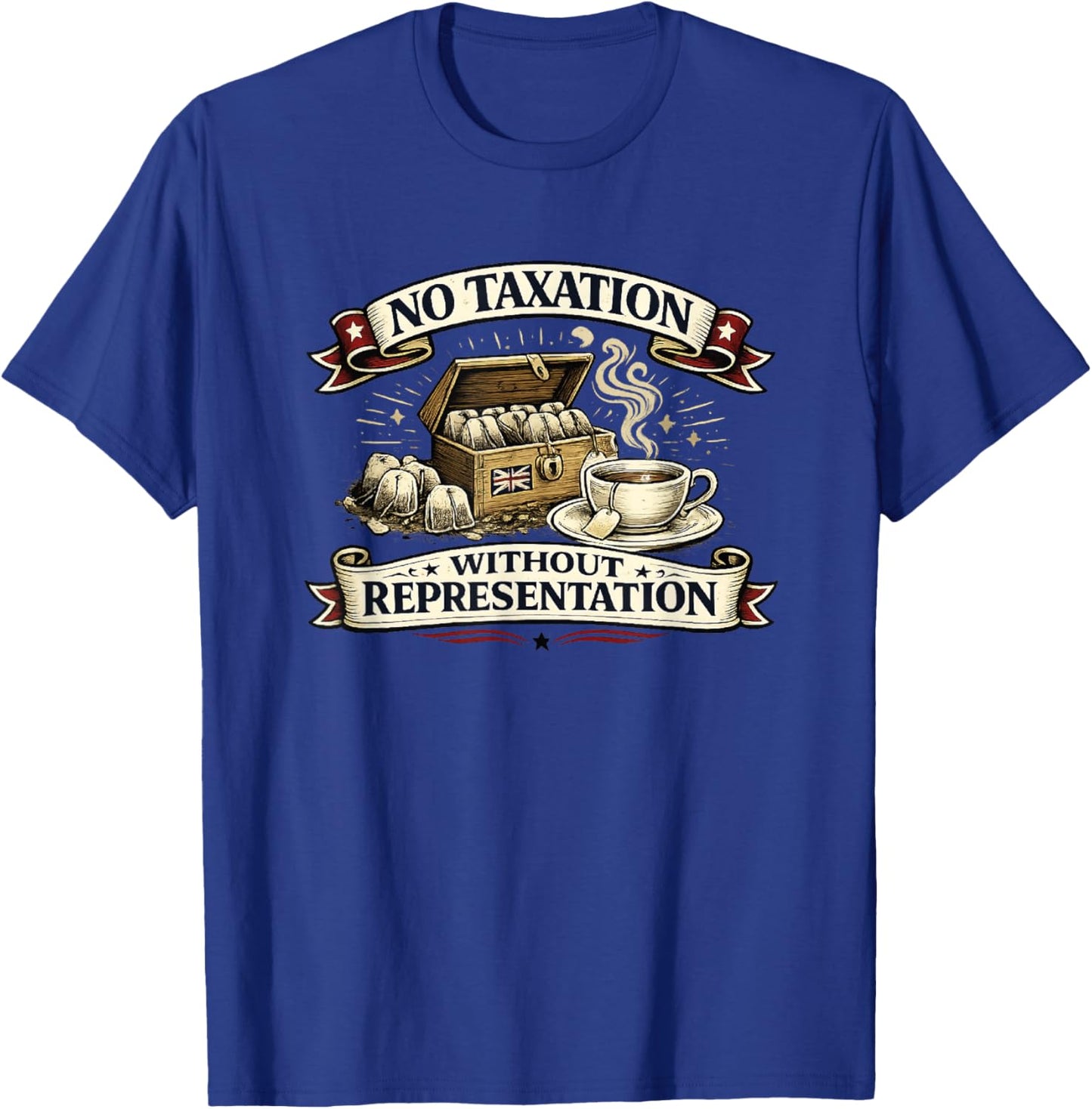 No Taxation Without Representation American History T-Shirt - T-Shirt | Royal