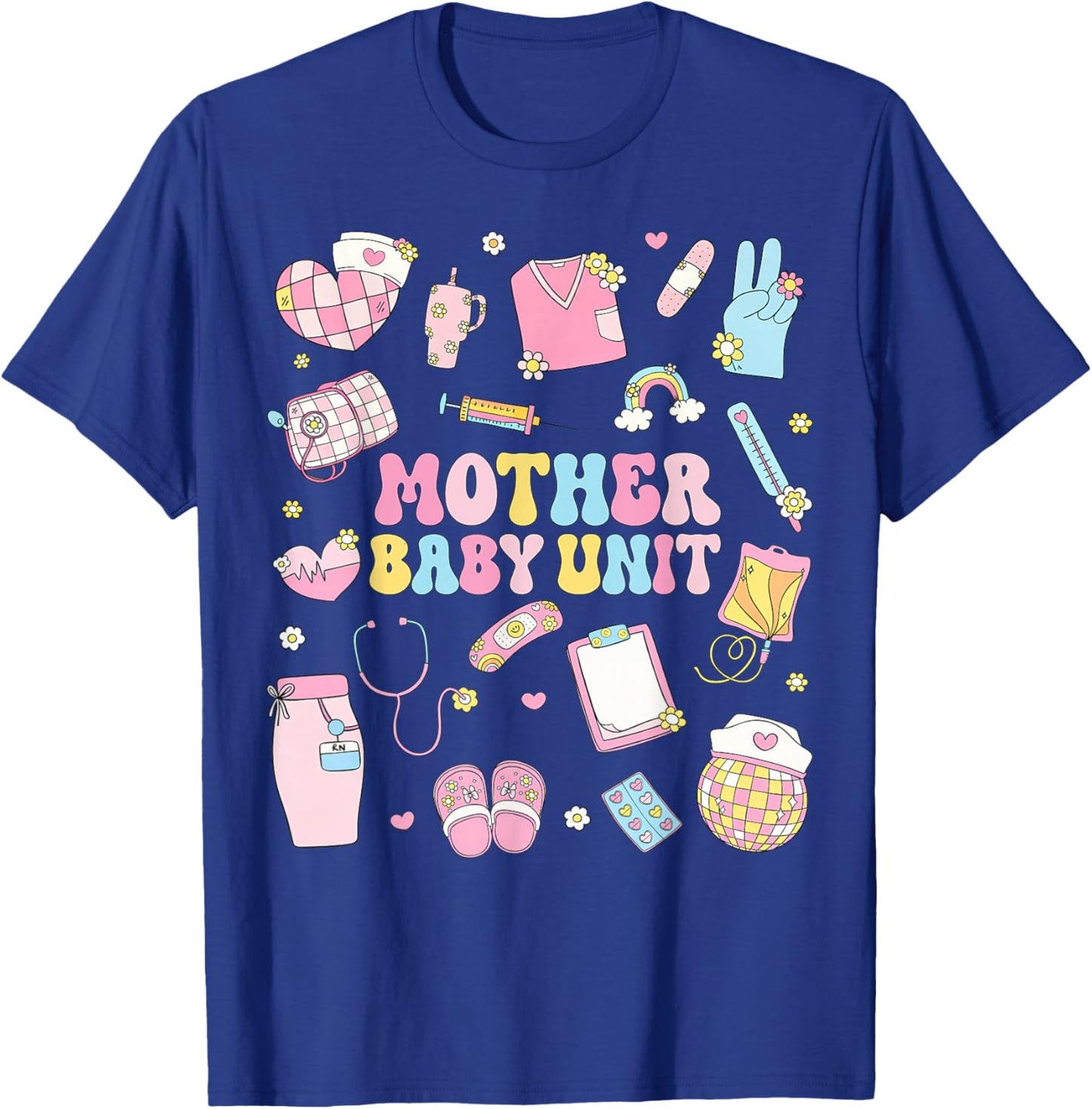 Mother Baby Unit Mother Baby Nurse T-Shirt - T-Shirt | Royal
