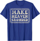 Christian Evangelism Make Heaven Crowded Verse T-Shirt - T-Shirt | Royal