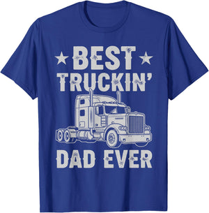 Best Truckin Dad Ever Funny Truck Driver Semi Truck Big Rig T-Shirt - T-Shirt | Royal