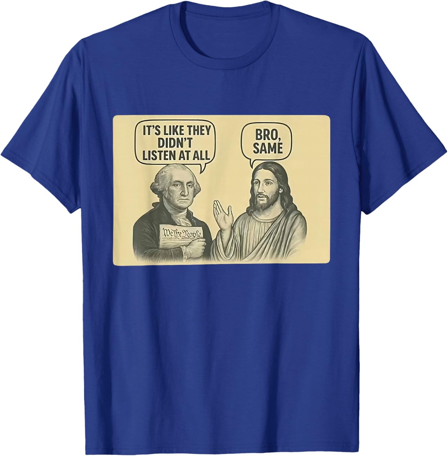 Its Like They Didnt Listen at All bro Same Meme T-Shirt - T-Shirt | Royal