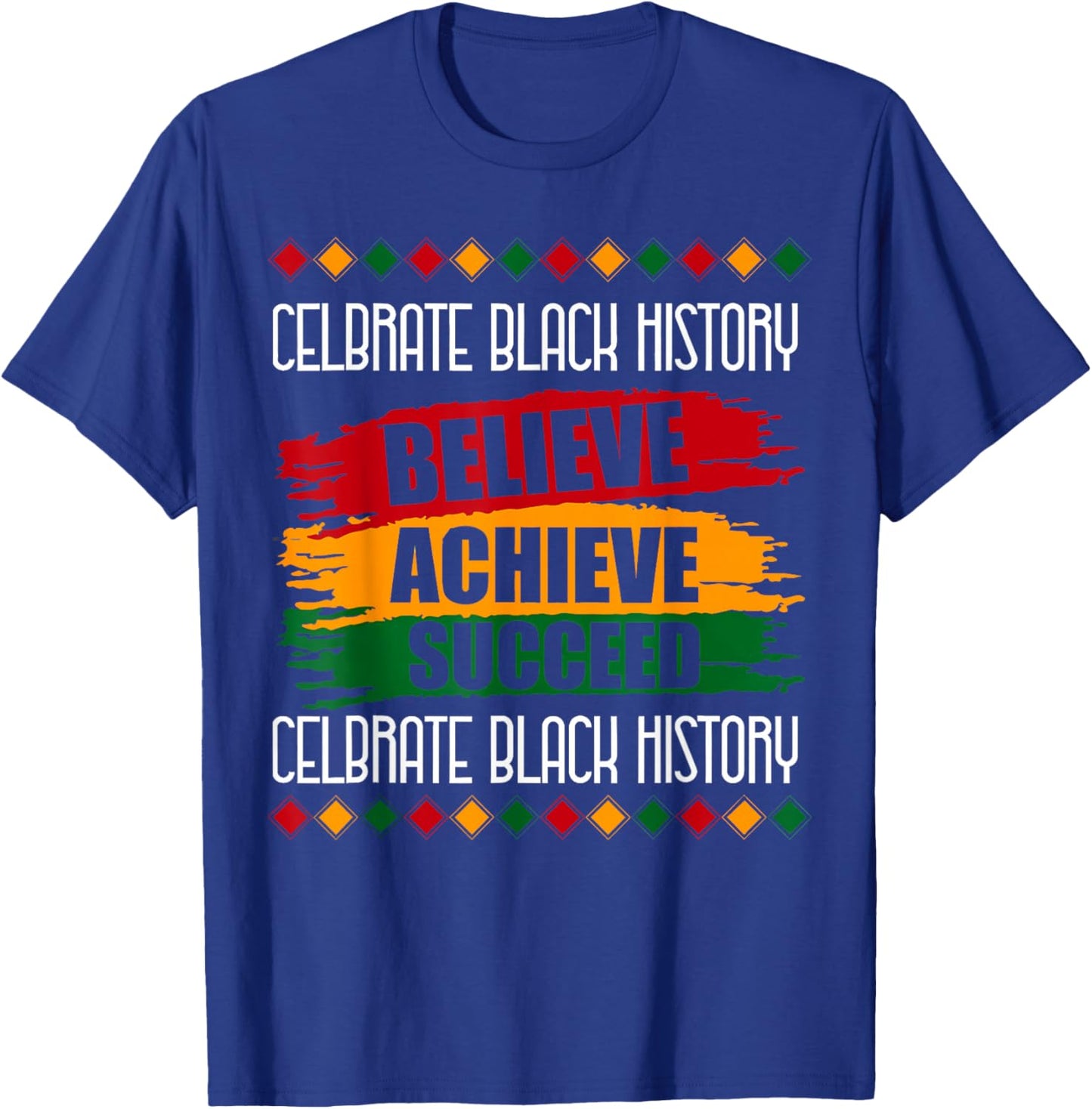 Celebrate Black History Believe Achieve Succeed Teacher Kids T-Shirt - T-Shirt | Royal