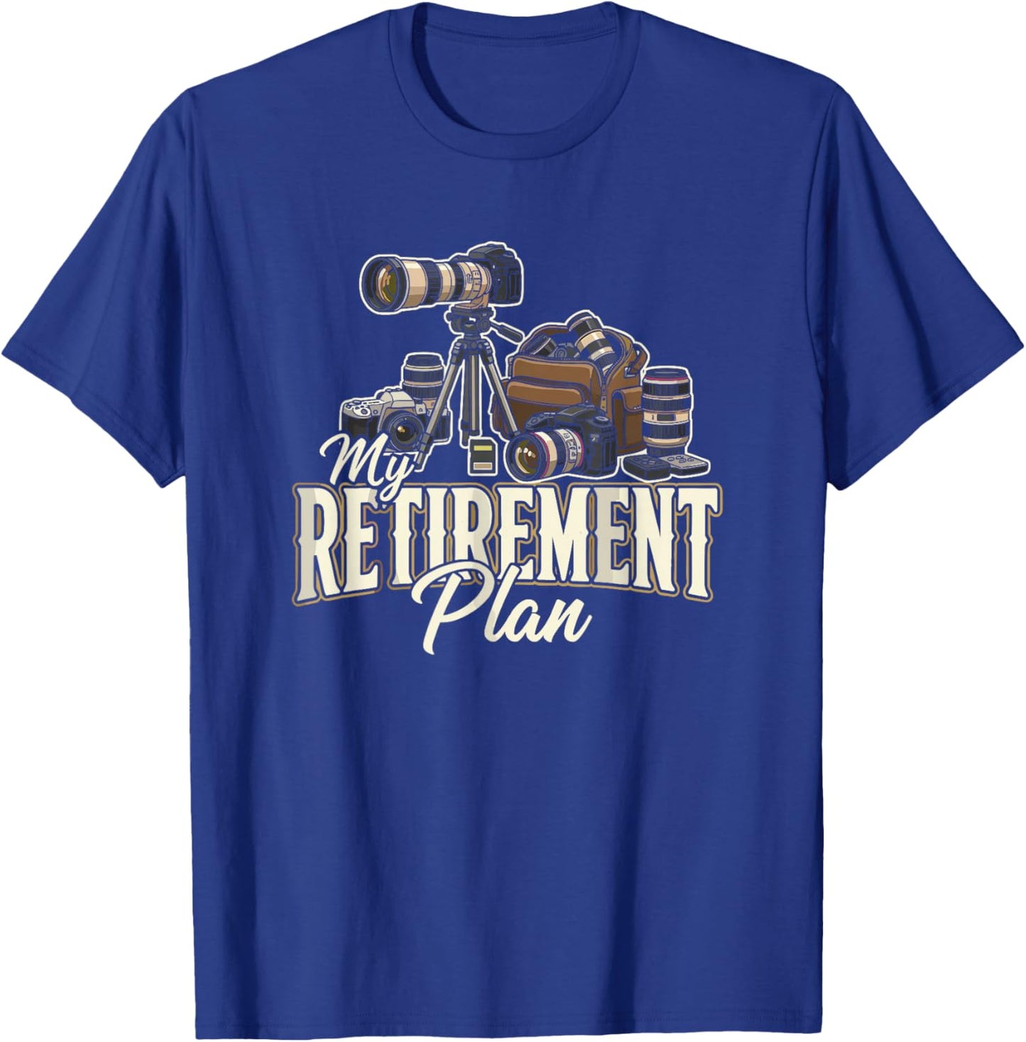 My Retirement Plan Photography Camera Art Photographer T-Shirt - T-Shirt | Royal