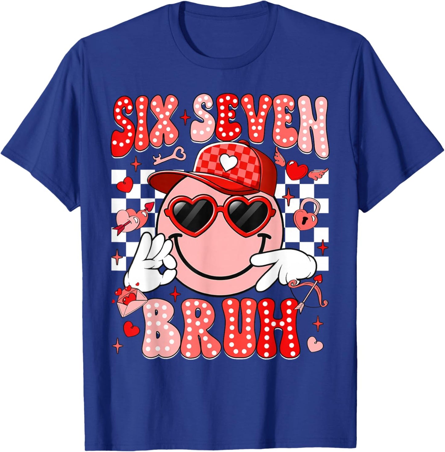Six Seven Bruh Smile 6 7 Meme Valentines Day Girls Boys Kids T-Shirt - T-Shirt | Royal