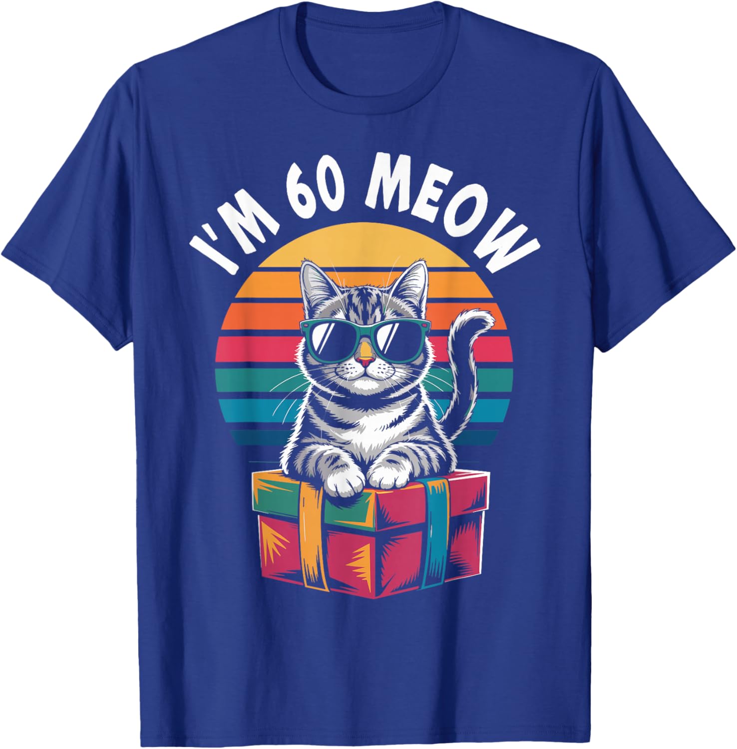 60th Birthday 60 Years Old I’m 60 Meow Funny Cat Birthday T-Shirt - T-Shirt | Royal