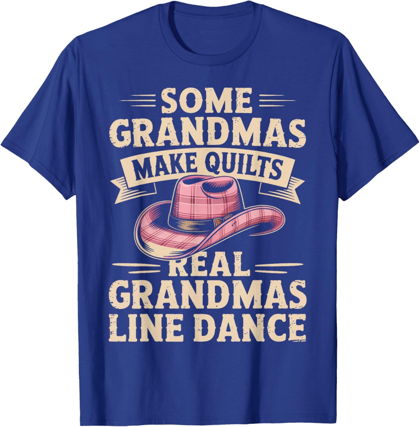 Some Grandmas Make Quilts Real Grandmas Line Dance T-Shirt - T-Shirt | Royal
