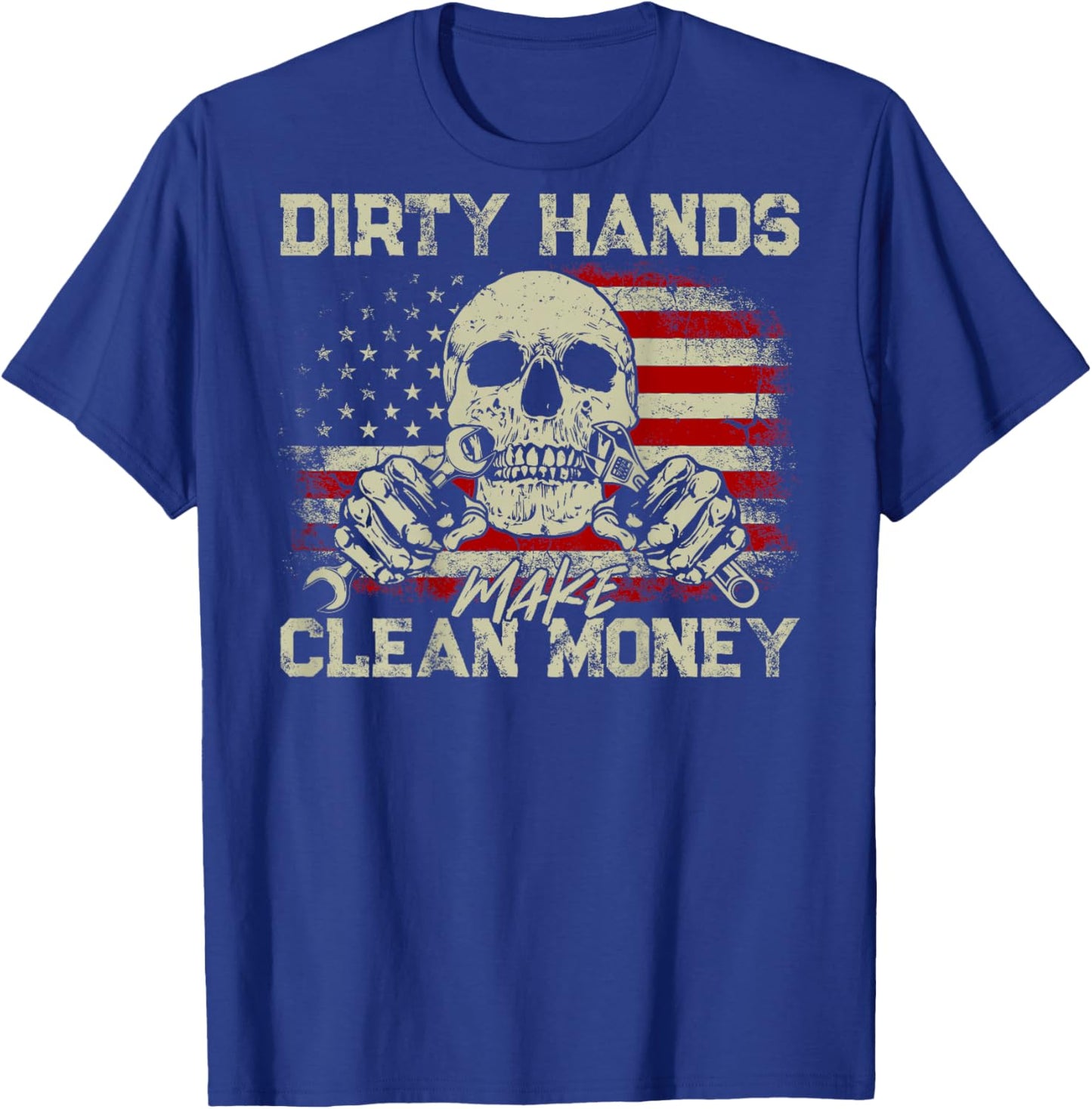 Dirty Hands Make Clean-Money Funny Vintage US Flag On Back T-Shirt - T-Shirt | Royal