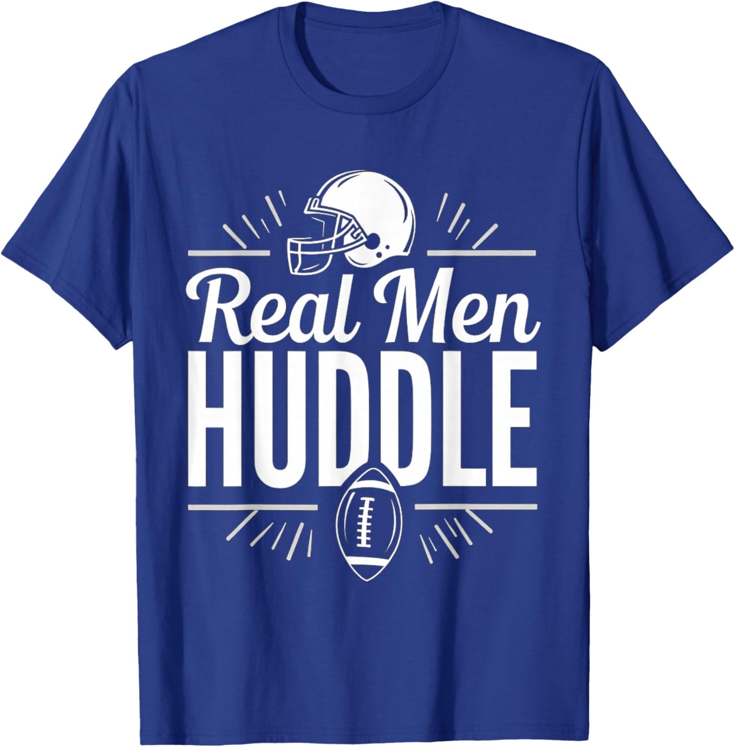 Funny Football Quote Gift Real Huddle T-Shirt - T-Shirt | Royal