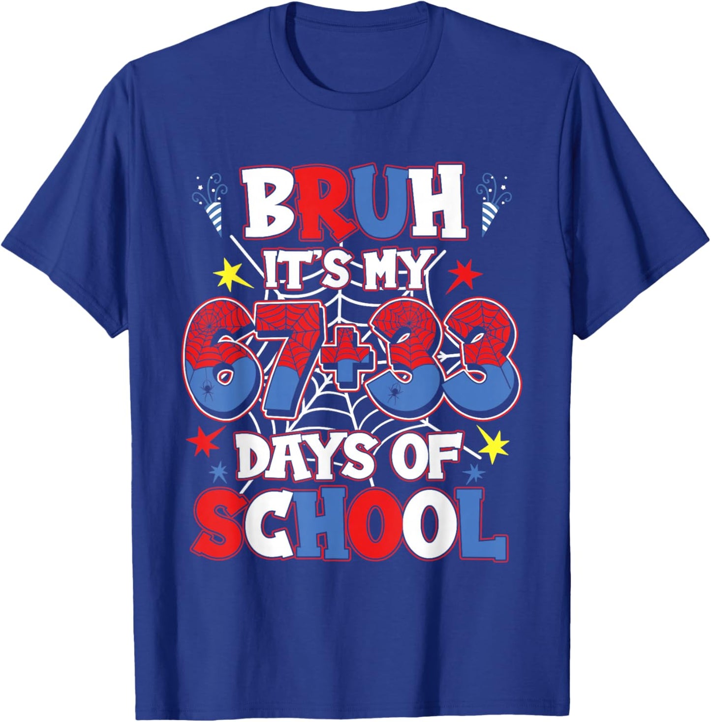 Bruh It's My 67 33 Days of School Kids 100th Day of School T-Shirt - T-Shirt | Royal