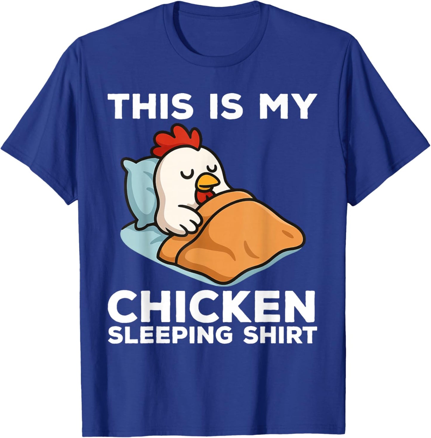 This is My Chicken Sleeping Shirt Funny Chicken T-Shirt - T-Shirt | Royal
