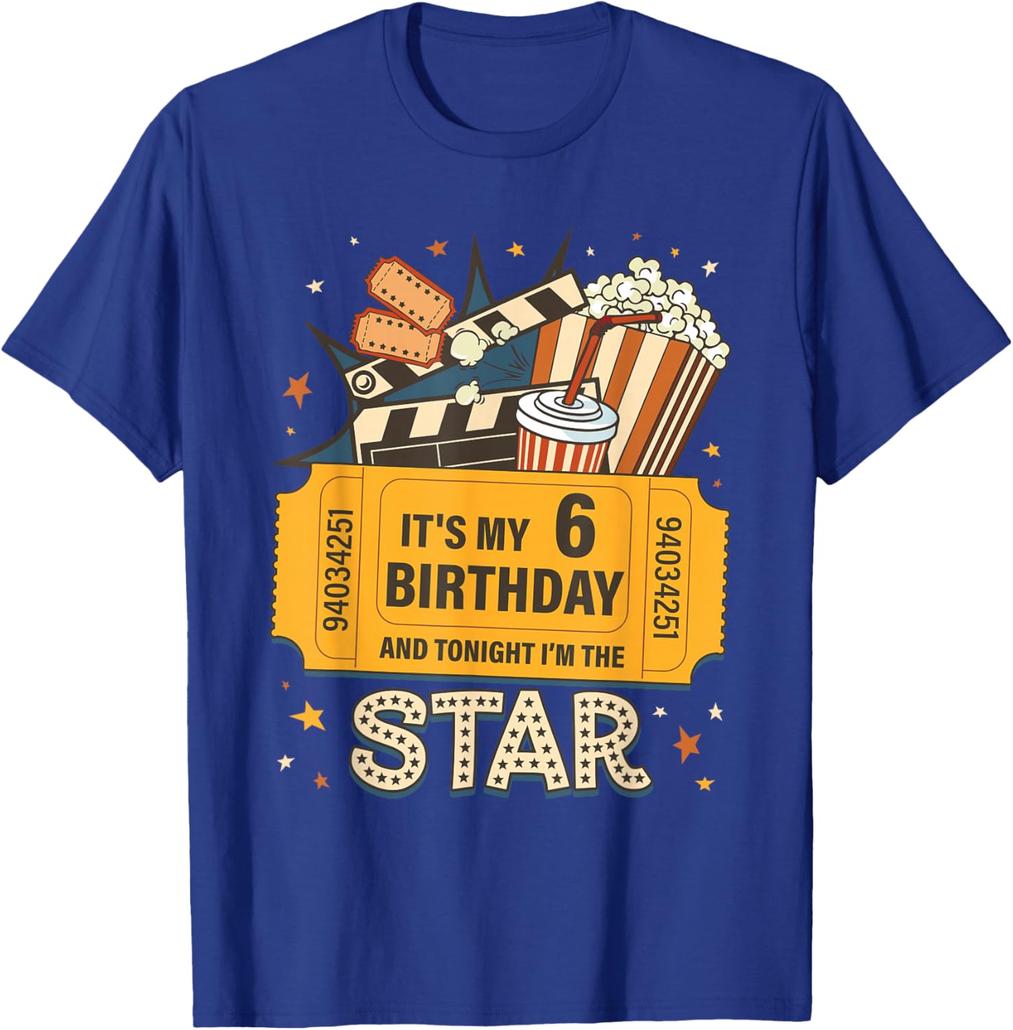 Movie It’s My 6th Birthday Tonight I’m The Star Kid Gift T-Shirt - T-Shirt | Royal