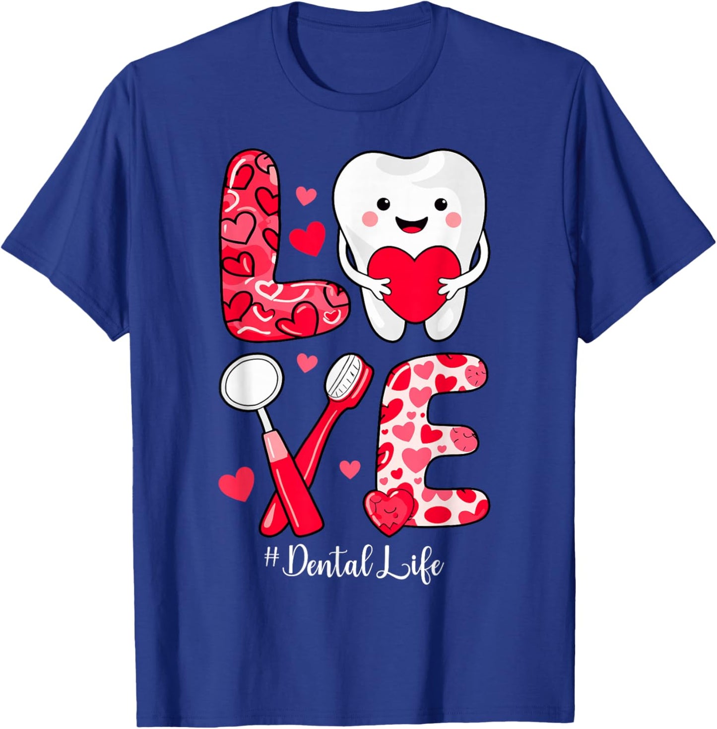 Love Dental Life Hygienist Couple Dentist Valentine's Day T-Shirt - T-Shirt | Royal