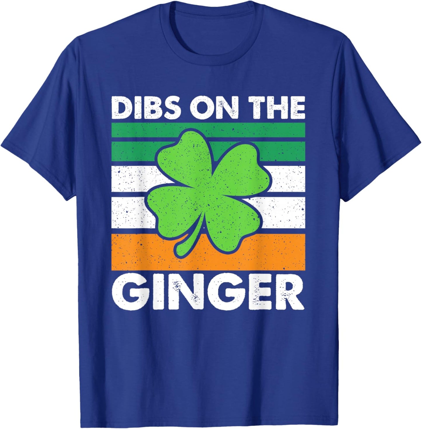 Dibs On The Ginger Funny St Patricks Day Men Women T-Shirt - T-Shirt | Royal
