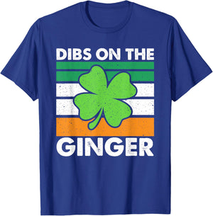 Dibs On The Ginger Funny St Patricks Day Men Women T-Shirt - T-Shirt | Royal