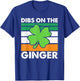 Dibs On The Ginger Funny St Patricks Day Men Women T-Shirt - T-Shirt | Royal