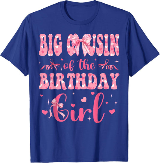 Big Cousin of The Birthday Girl Matching Pink Coquette Bow T-Shirt - T-Shirt | Royal