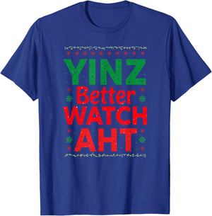 Yinz Better Watch AHT Pittsburgh Christmas Funny Yinzer T-Shirt - T-Shirt | Royal
