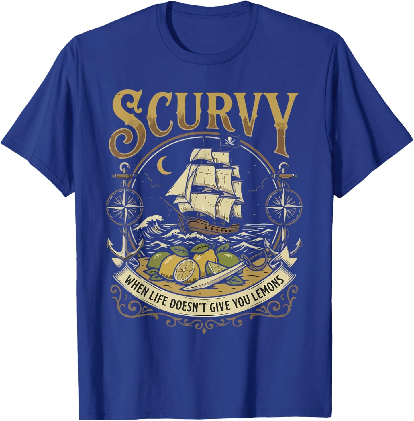 Scurvy When Life Doesn't Give You Lemons Men Women T-Shirt - T-Shirt | Royal