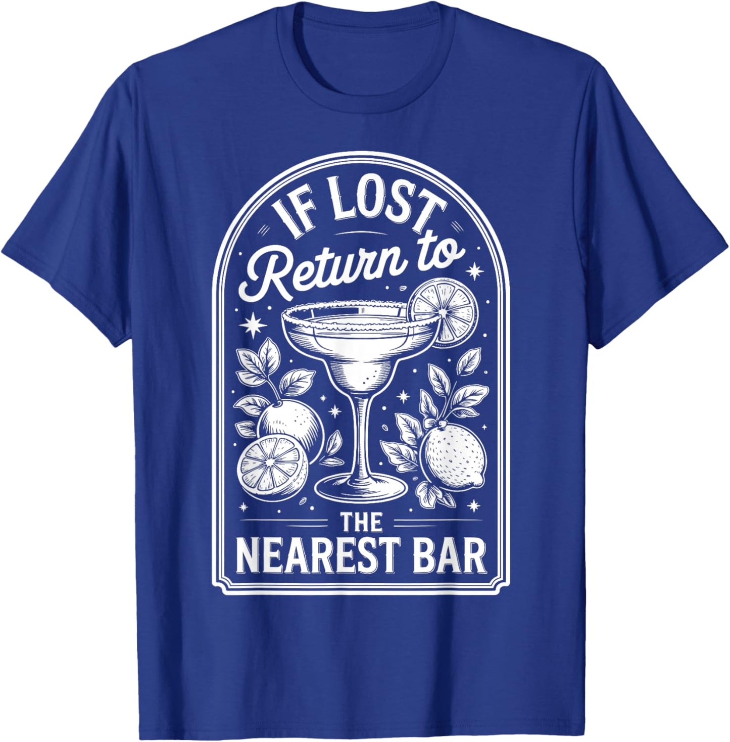 If Lost Return to The Nearest Bar T-Shirt - T-Shirt | Royal