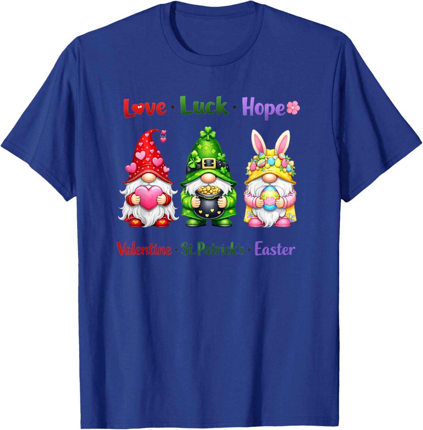 Happy Valentines St Patrick Easter Holidays Garden Gnomes T-Shirt - T-Shirt | Royal