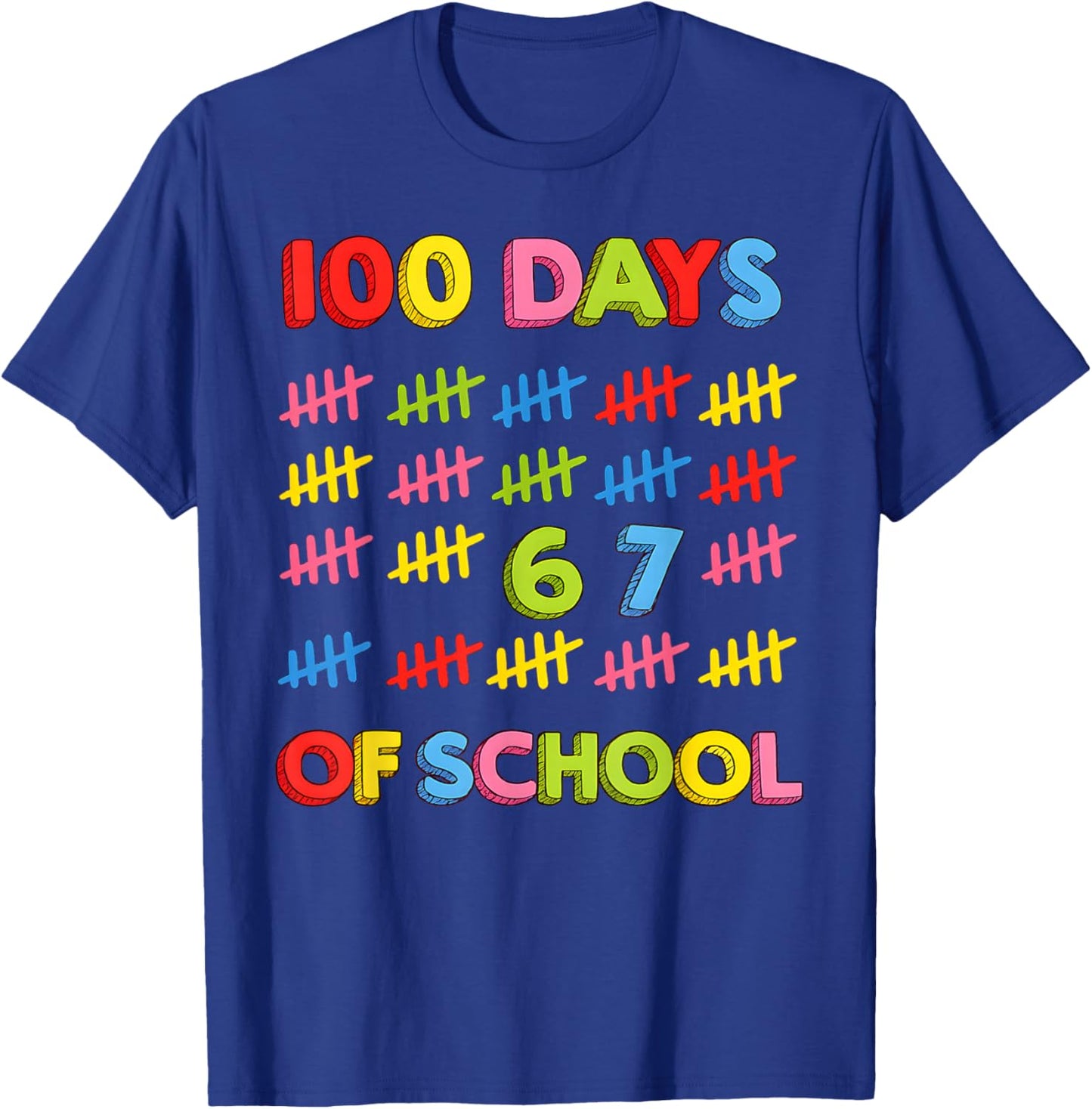 Funny 67 100 Days of School 100th Day 6 7 Meme Teacher Kids T-Shirt - T-Shirt | Royal