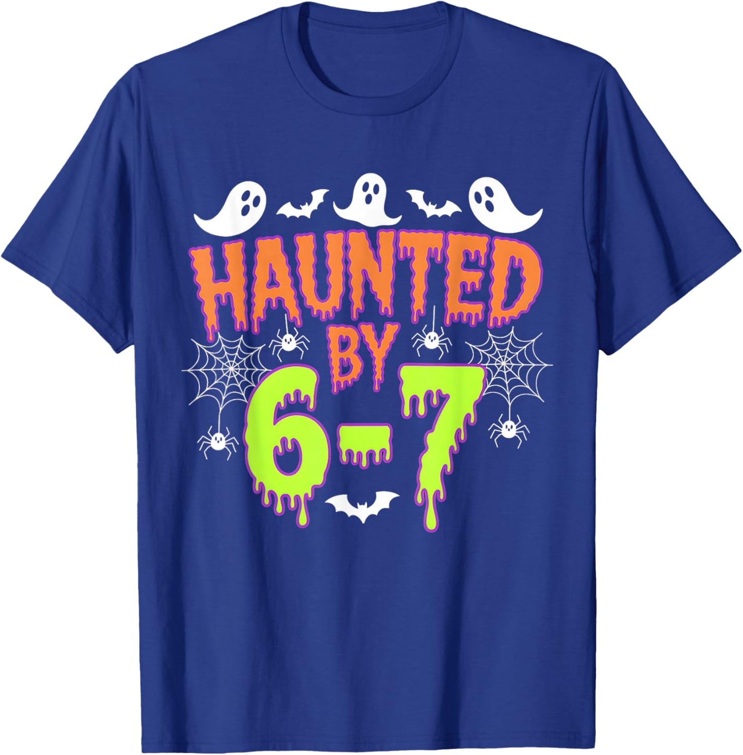 Haunted by 6 7 T-Shirt - T-Shirt | Royal