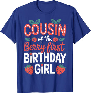 Strawberry Birthday Girl Cousin of The Berry First Party T-Shirt - T-Shirt | Royal