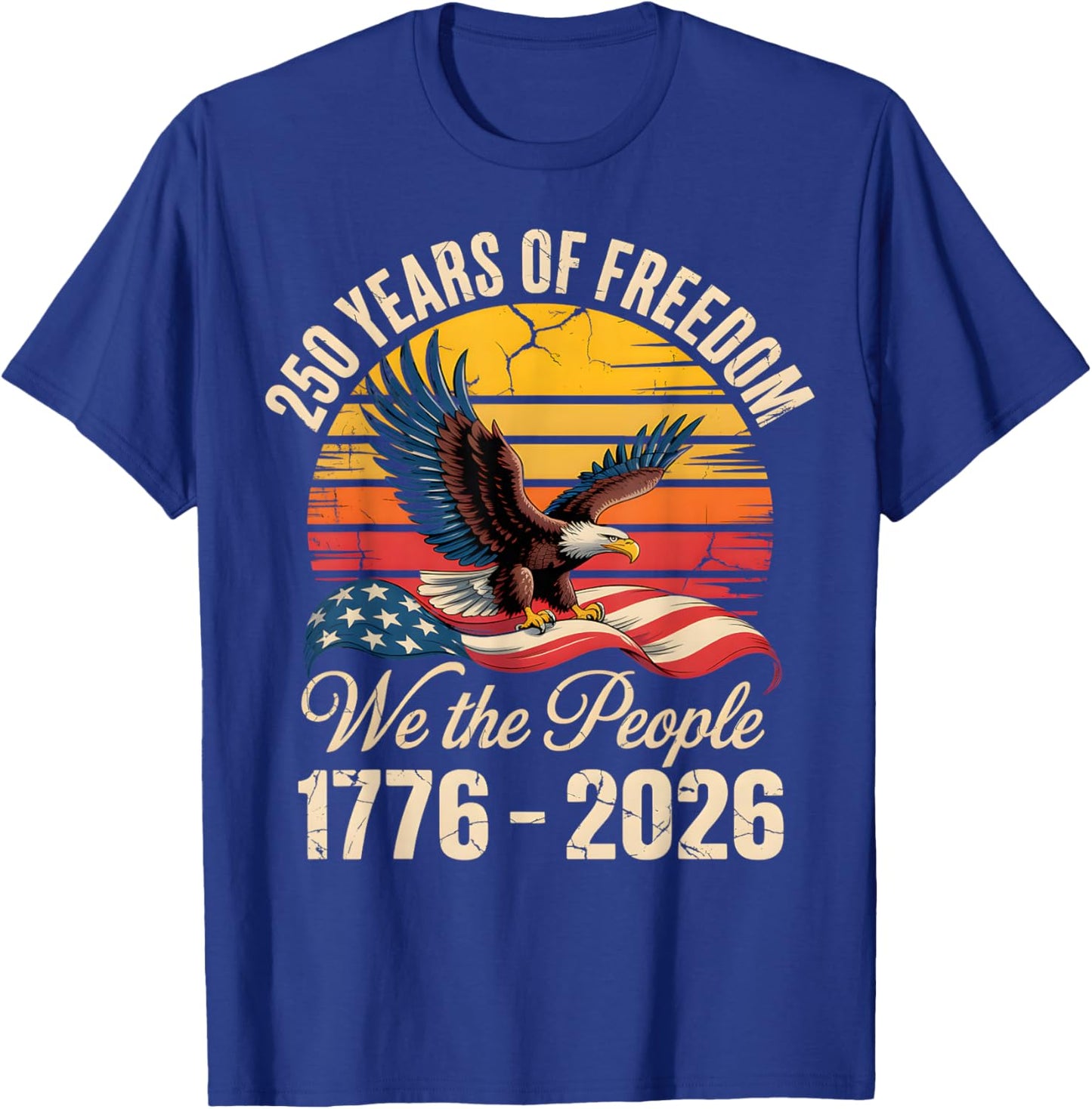 4th of July American Flag Eagle Vintage 250 Years 1776 2026 T-Shirt - T-Shirt | Royal