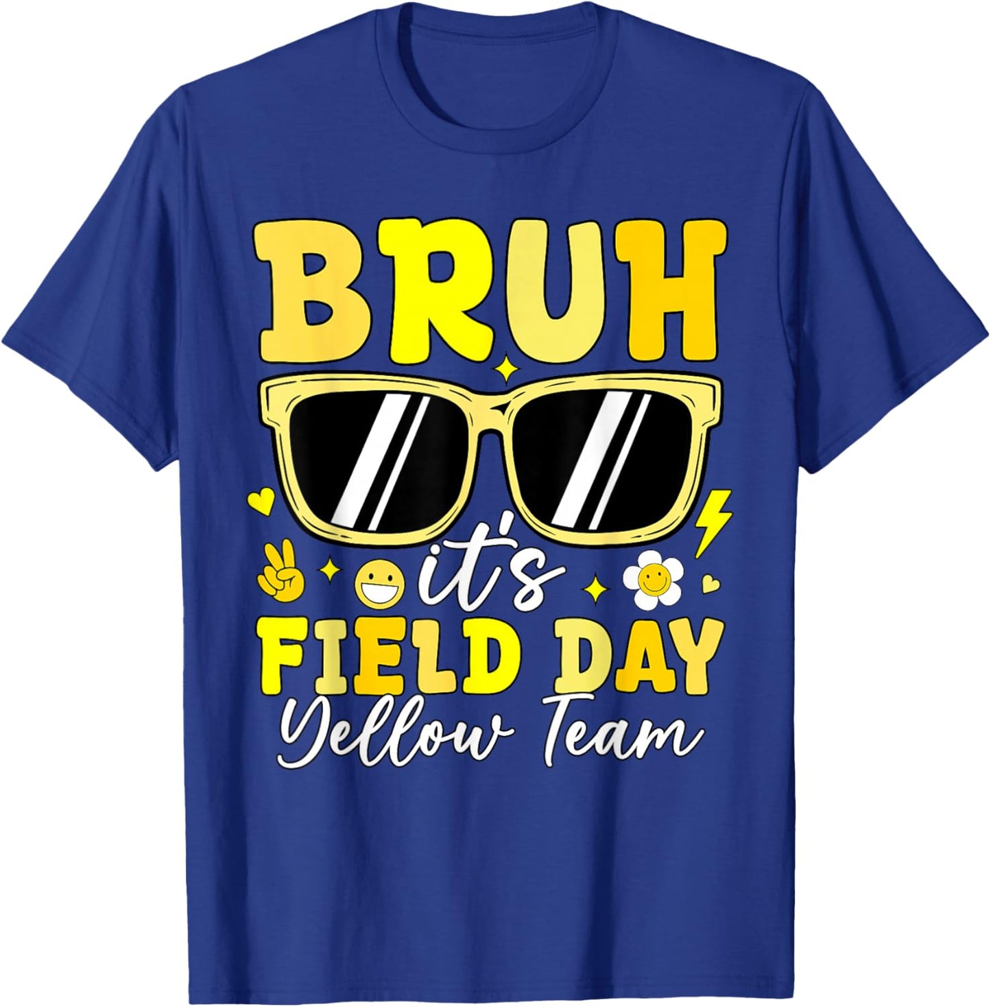 Bruh It's Field Day Yellow Team Outdoor Games Kids Teacher T-Shirt - T-Shirt | Royal