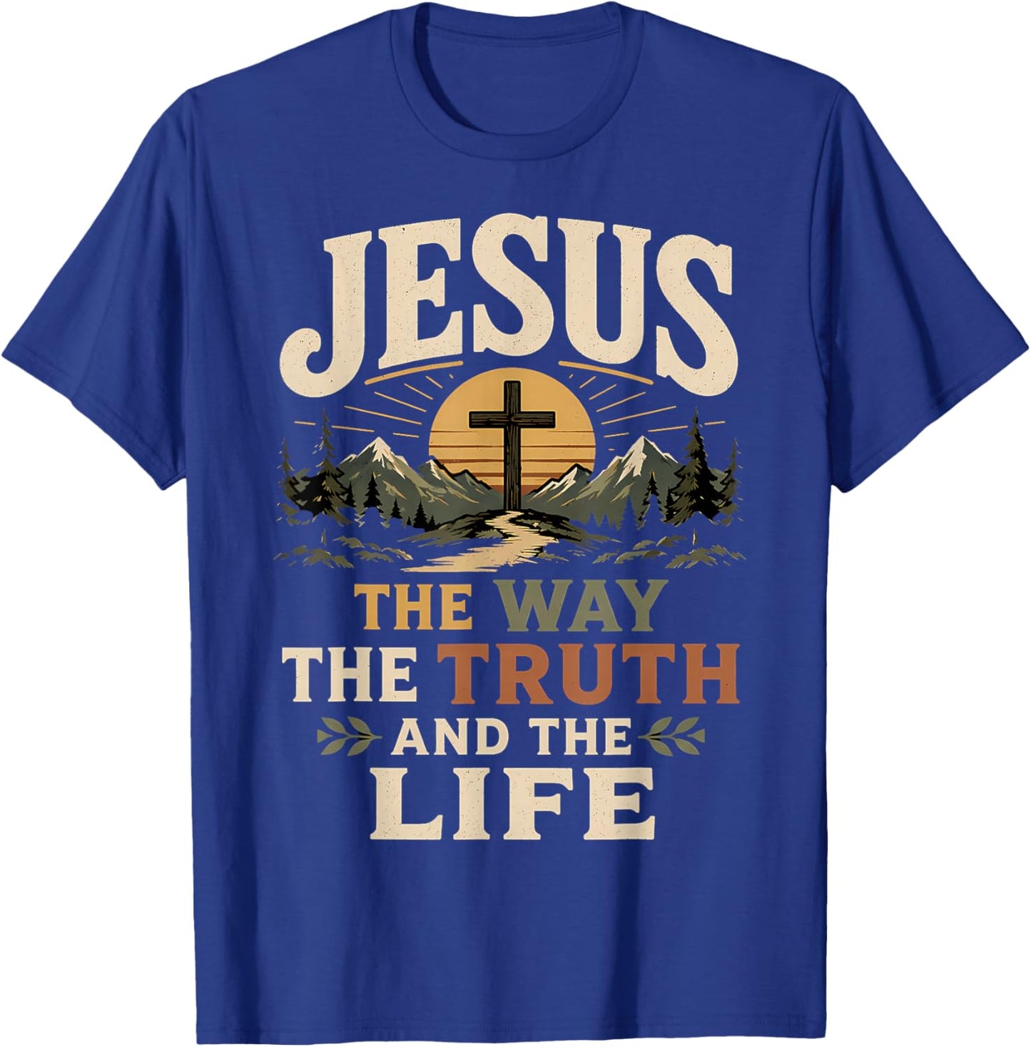Jesus The Way The Life Christian T-Shirt - T-Shirt | Royal