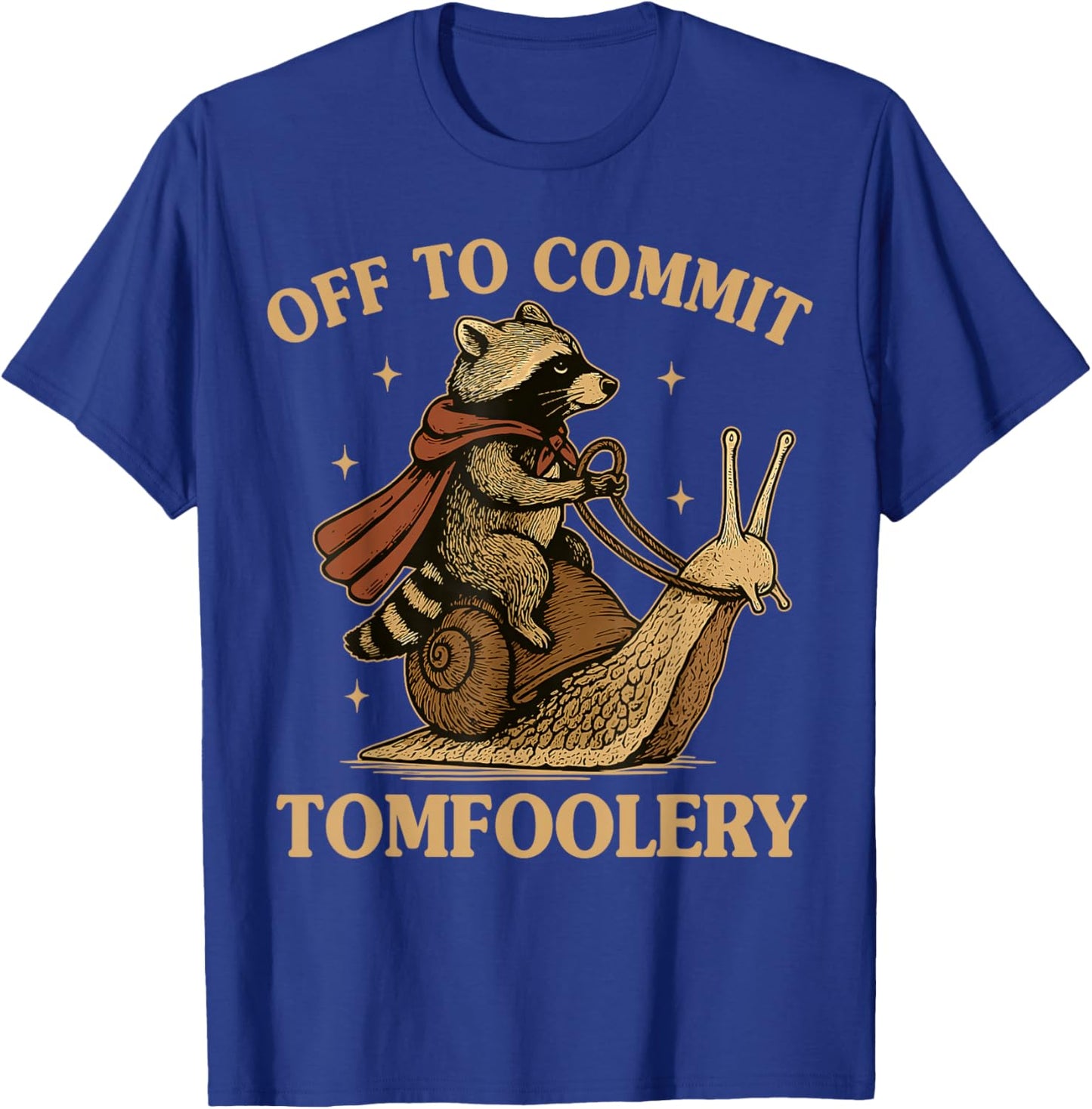 Sarcasm Raccoon Off to Cause A Tomfoolery Meme Racoon T-Shirt - T-Shirt | Royal