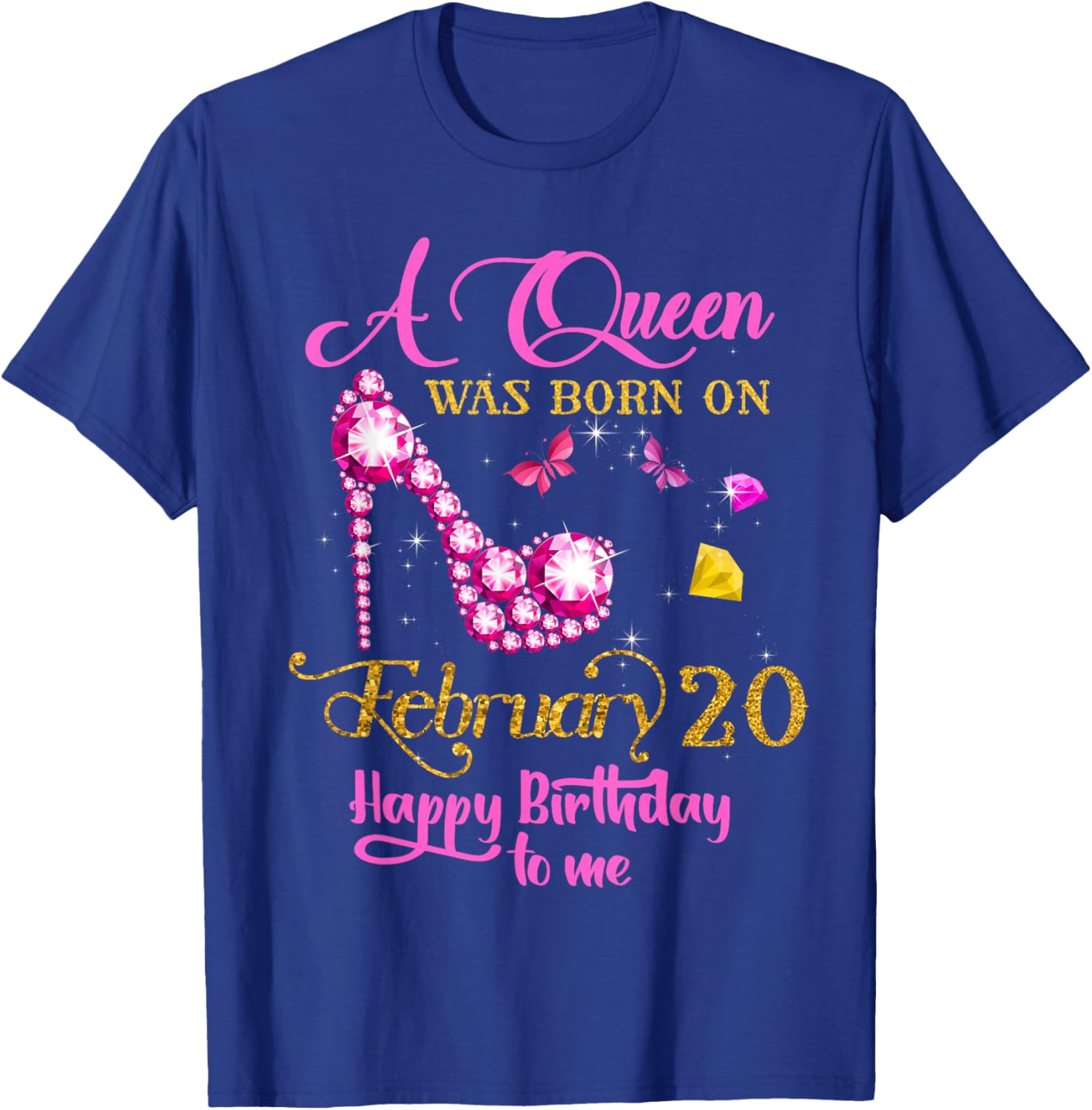 A Queen was Born on February 20, 20th February Birthday T-Shirt - T-Shirt | Royal