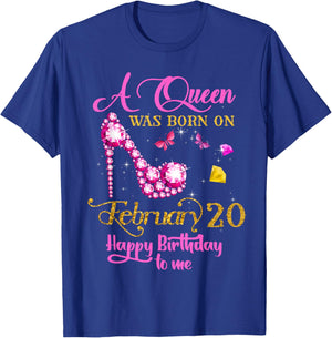 A Queen was Born on February 20, 20th February Birthday T-Shirt - T-Shirt | Royal