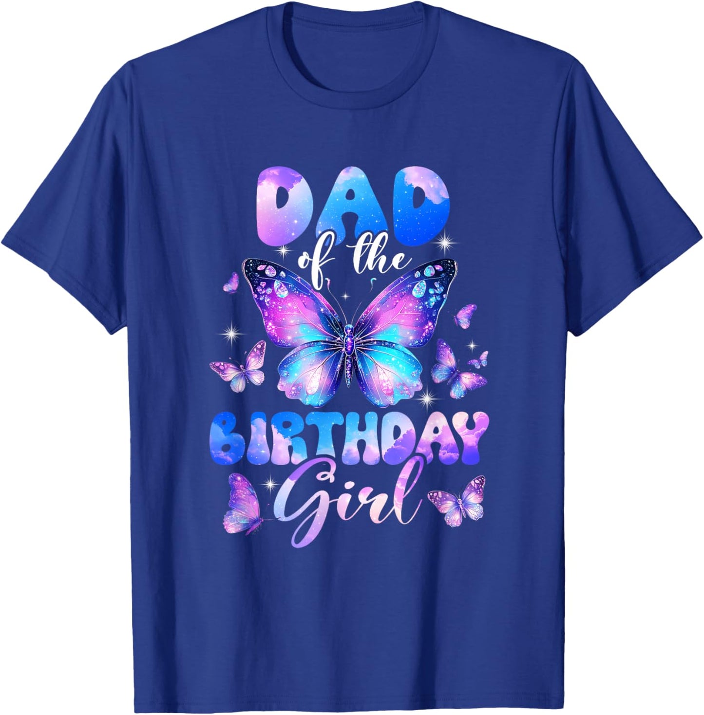 Dad of The Birthday Girl Butterfly Family Matching T-Shirt - T-Shirt | Royal