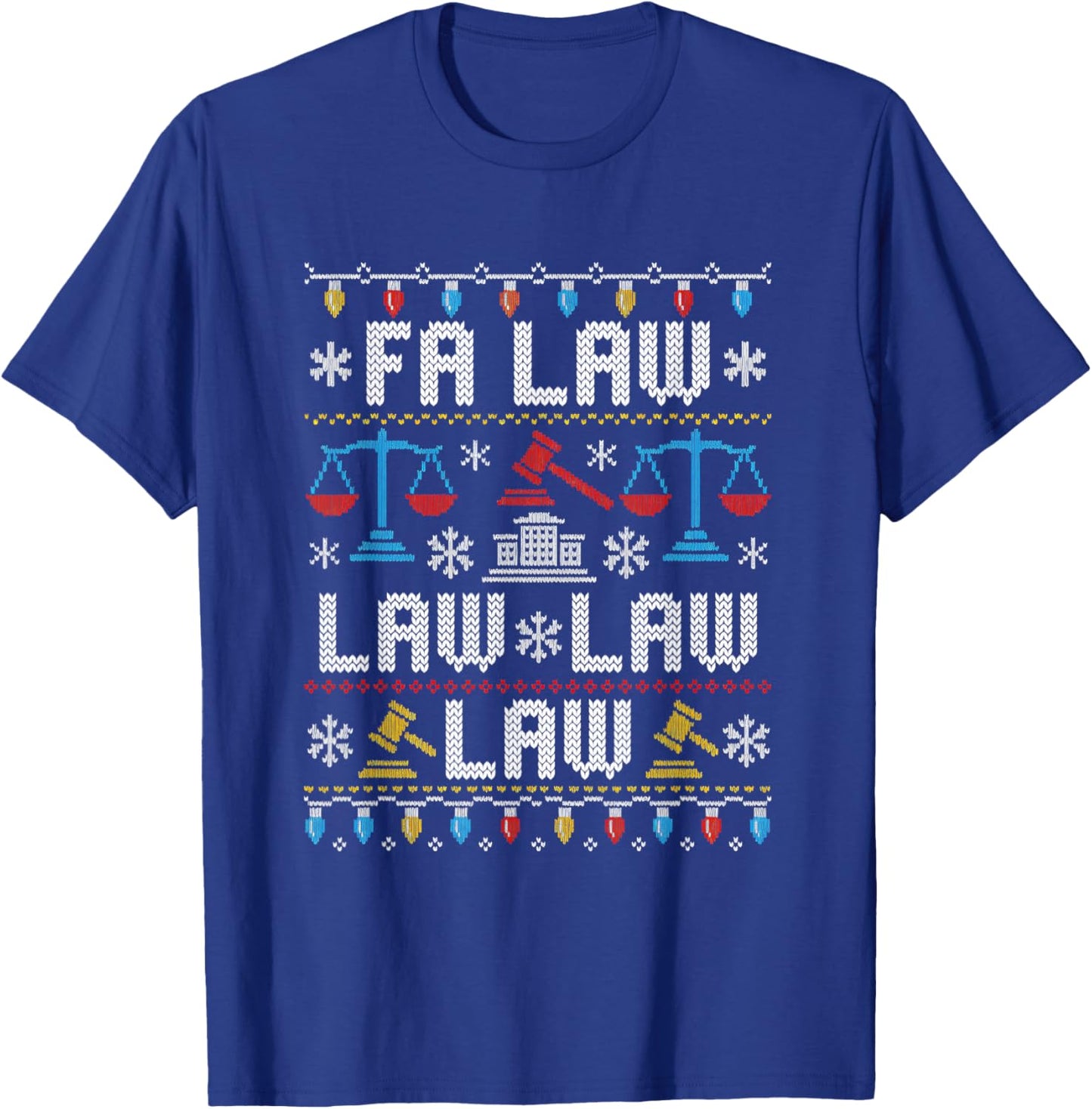 FA Law Law Ugly Sweater Judge Court Xmas Lawyer Attorney T-Shirt - T-Shirt | Royal