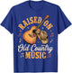 Raised On Old Country Music T-Shirt - T-Shirt | Royal