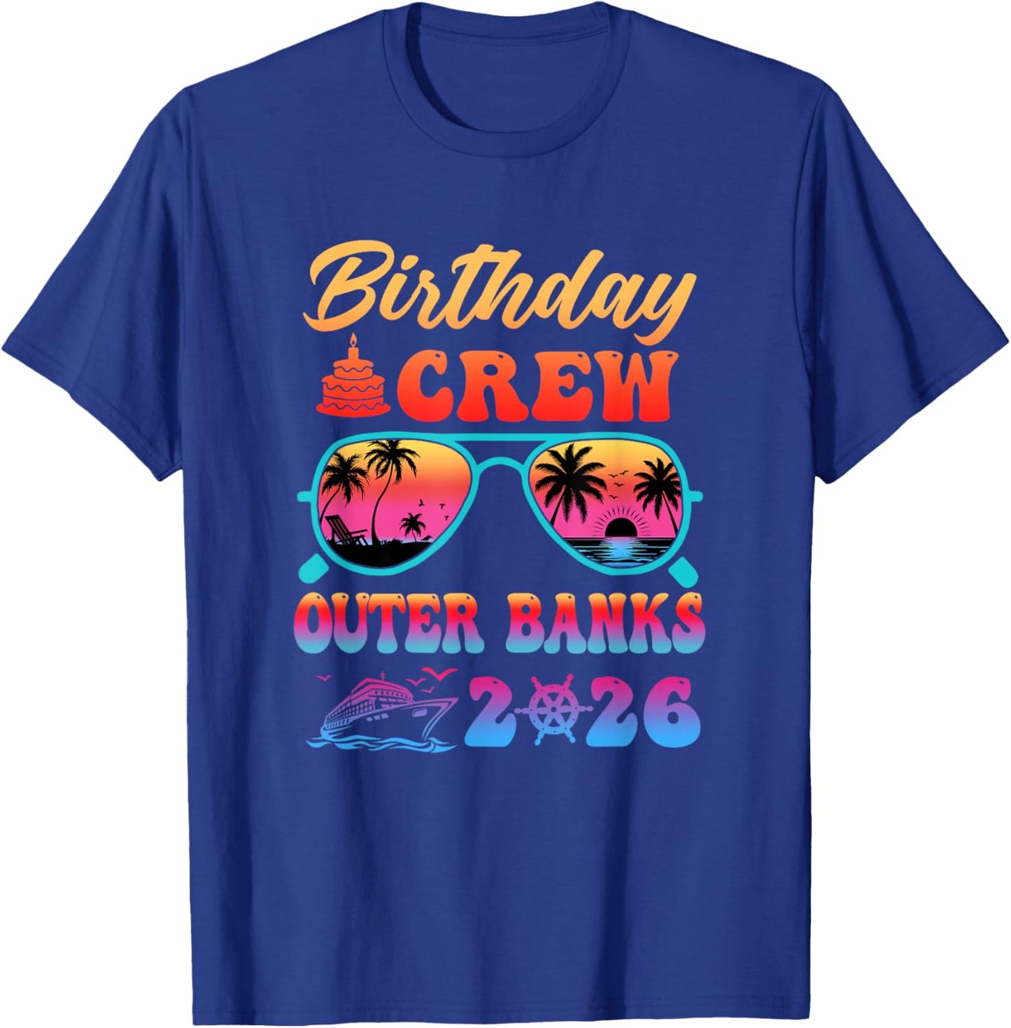 Outer Banks Birthday Crew Vacation Cruise 2026 Summer Trip T-Shirt - T-Shirt | Royal