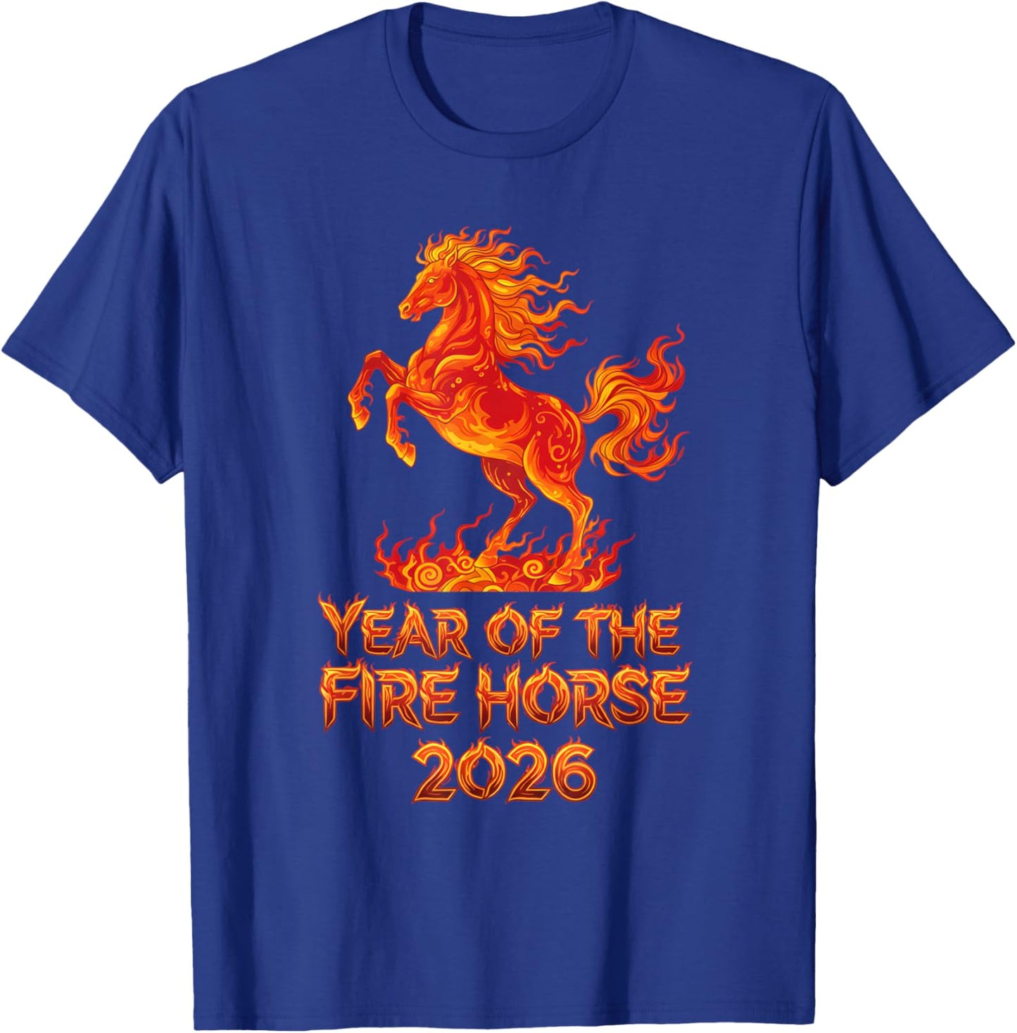 Year of The Fire Horse, Chinese Zodiac Lunar New Year 2026 T-Shirt - T-Shirt | Royal