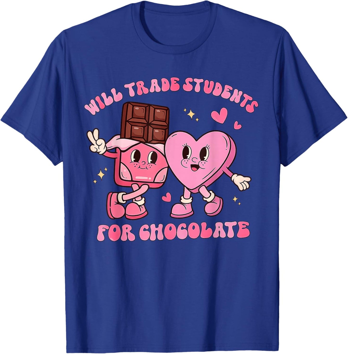 Will Trade Students for Chocolate Funny Teacher Valentines T-Shirt - T-Shirt | Royal