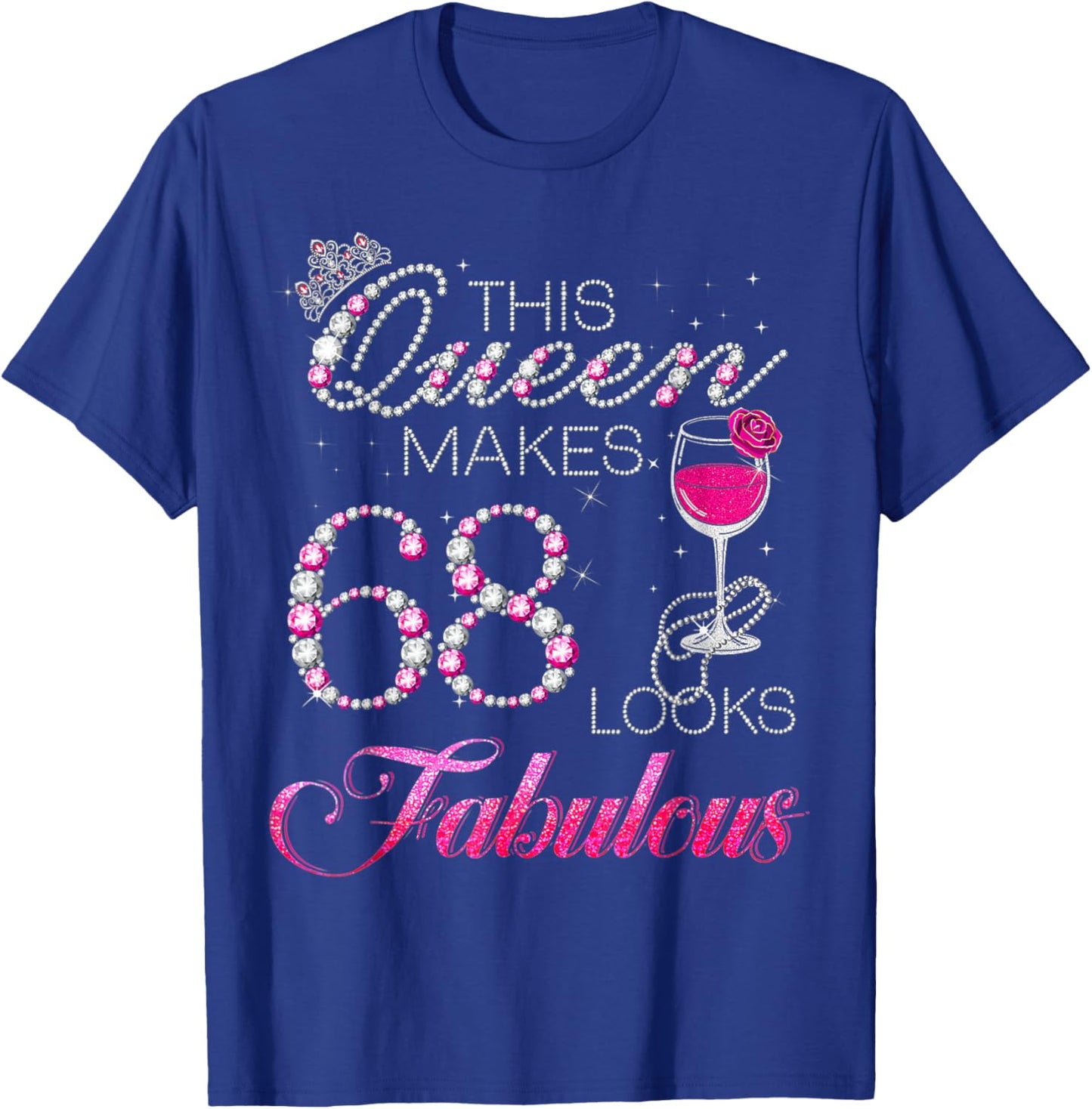 This Queen Makes 68 Look Fabulous 68th Queen Birthday Girls T-Shirt - T-Shirt | Royal