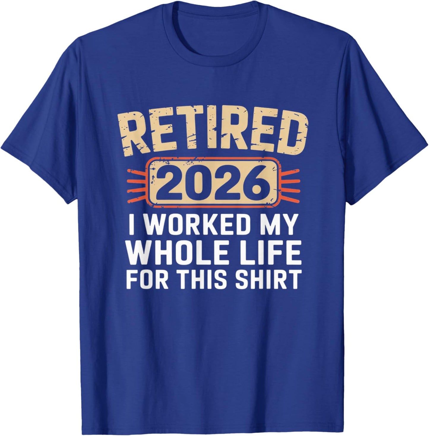 Retired 2026 Funny Retirement Humor Vintage Style Design T-Shirt - T-Shirt | Royal