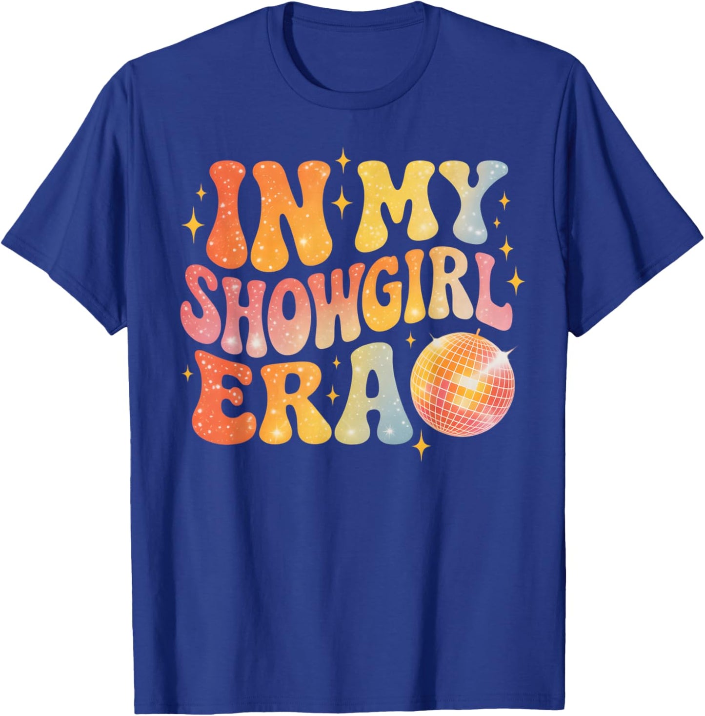 in My Show Girl Era Women Girls T-Shirt - T-Shirt | Royal