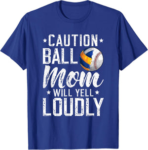Ball Mom Will Yell Loudly Baseball Volleyball Mom T-Shirt - T-Shirt | Royal
