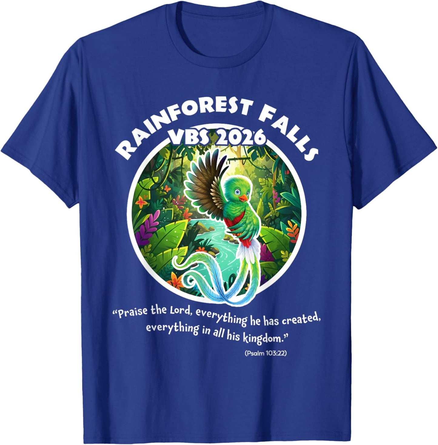 Rainforest Falls VBS 2026 Quetzal Bird Jesus Bible Verse T-Shirt - T-Shirt | Royal