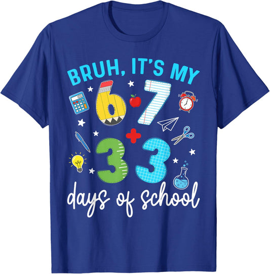 Bruh It's My 67 33 Days of School 100th Day Funny Meme Kids T-Shirt - T-Shirt | Royal